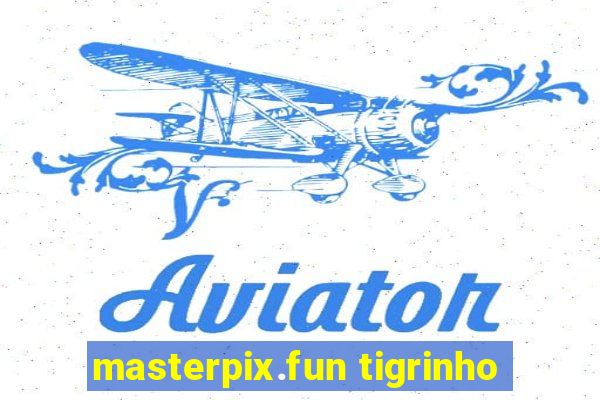 masterpix.fun tigrinho