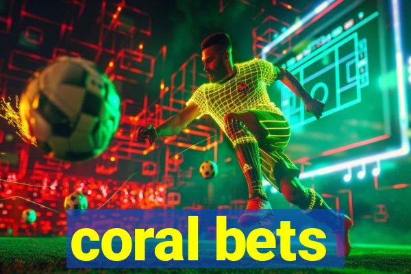 coral bets