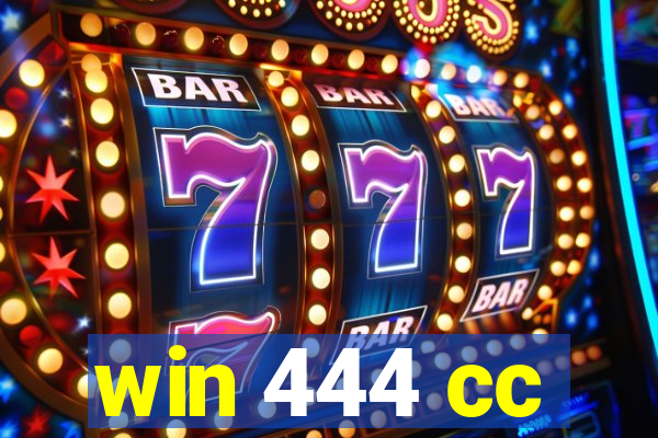 win 444 cc