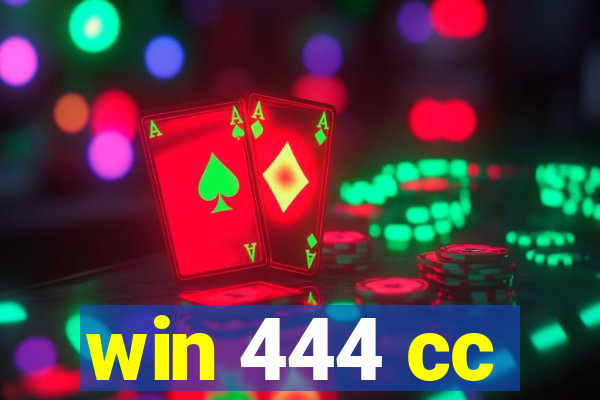 win 444 cc