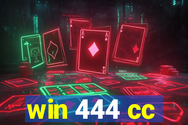 win 444 cc