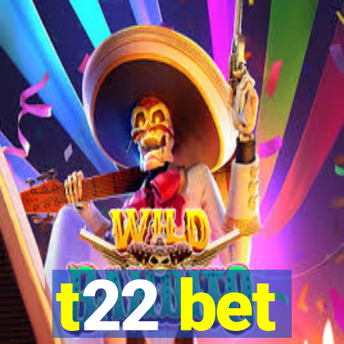 t22 bet