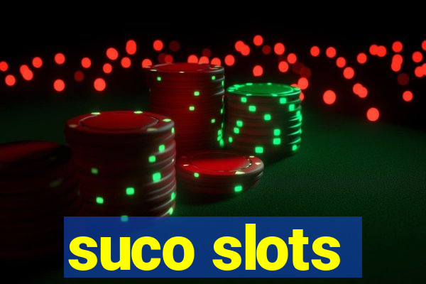 suco slots