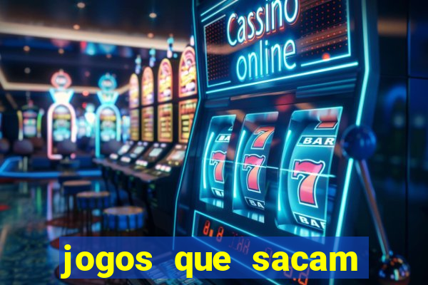 jogos que sacam dinheiro de verdade