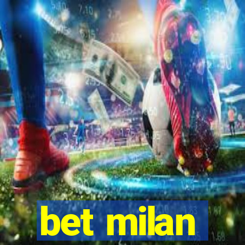 bet milan