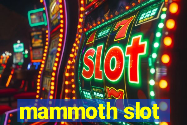 mammoth slot