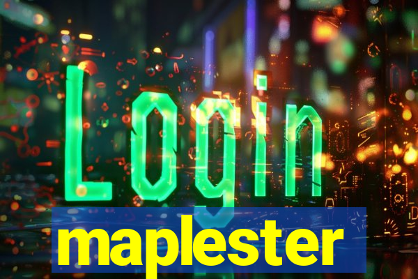 maplester