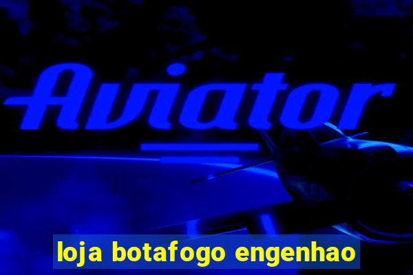 loja botafogo engenhao