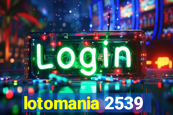 lotomania 2539