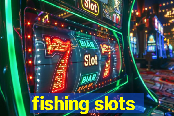 fishing slots