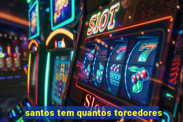 santos tem quantos torcedores