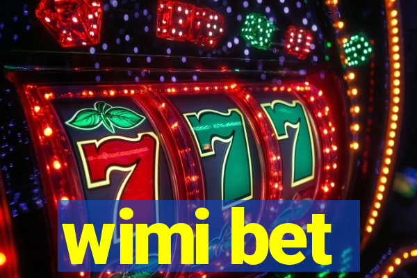 wimi bet