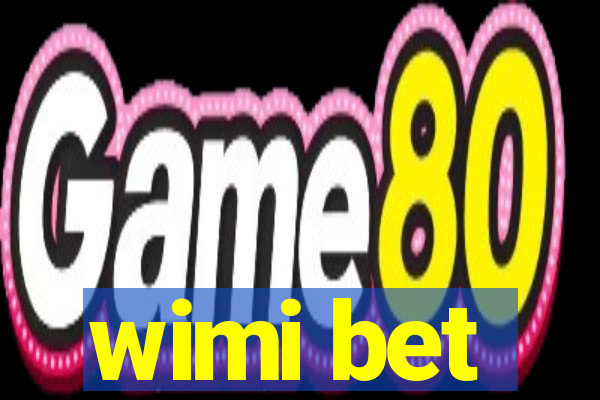 wimi bet