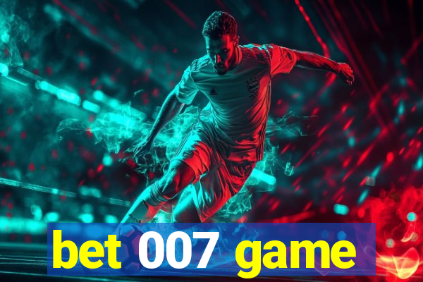 bet 007 game