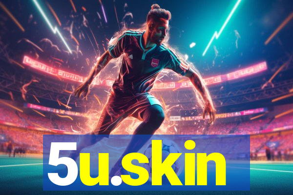 5u.skin