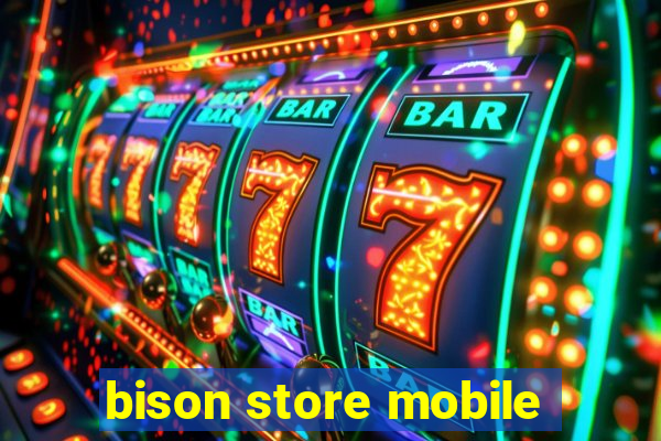 bison store mobile