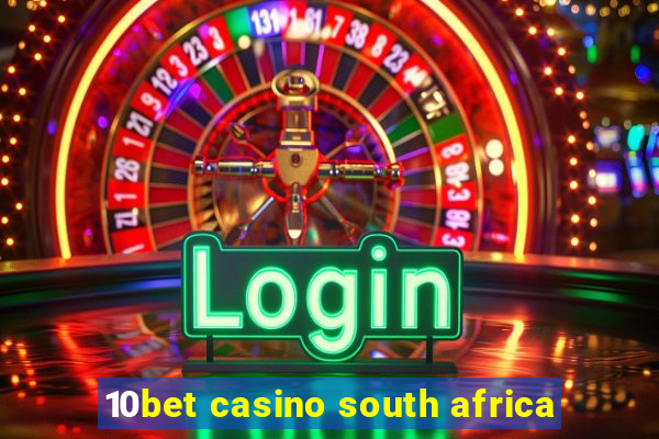 10bet casino south africa