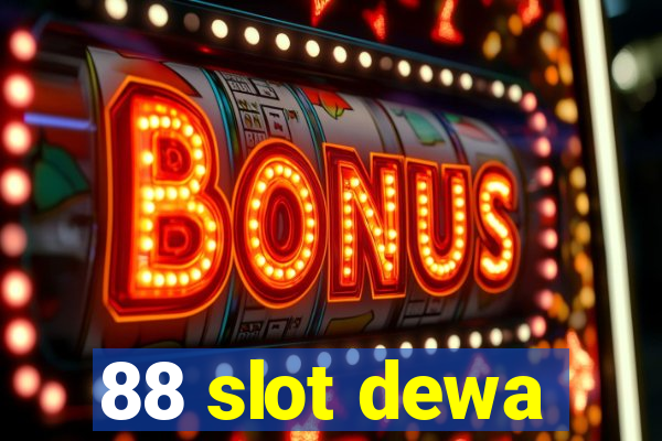 88 slot dewa