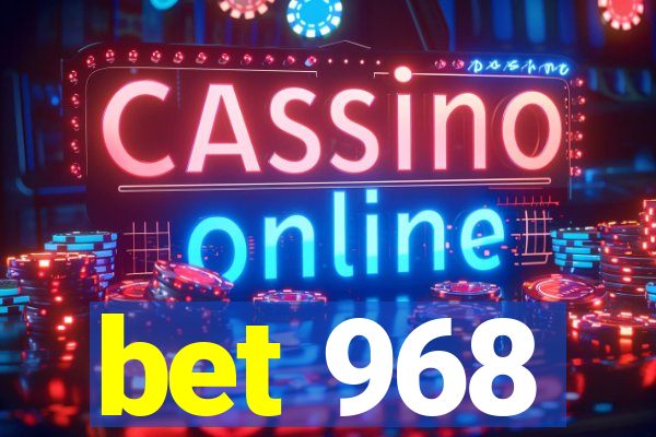 bet 968