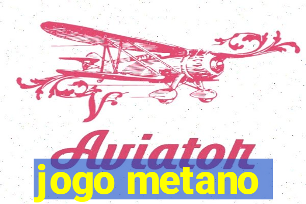 jogo metano