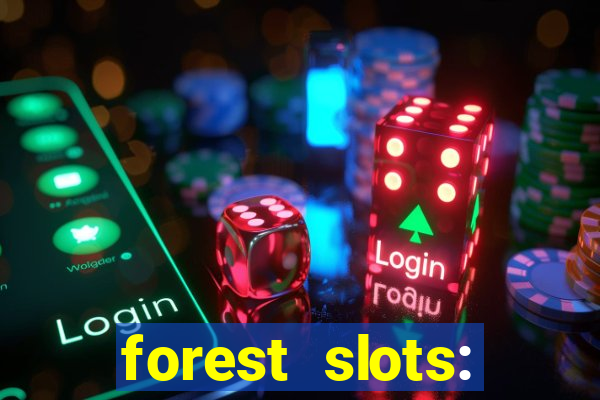 forest slots: casino games