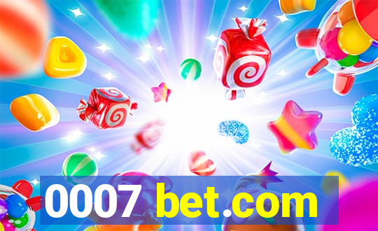 0007 bet.com