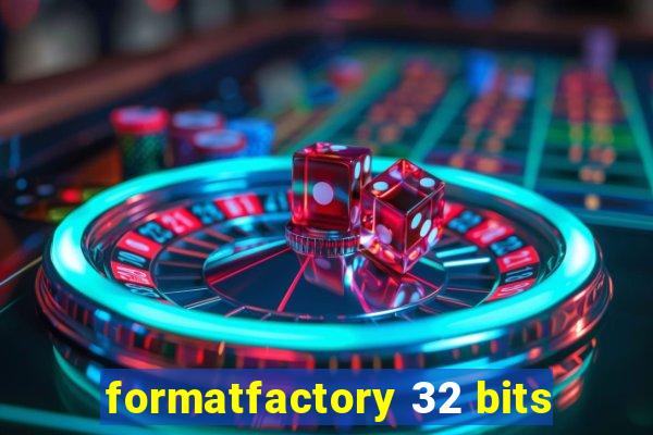 formatfactory 32 bits