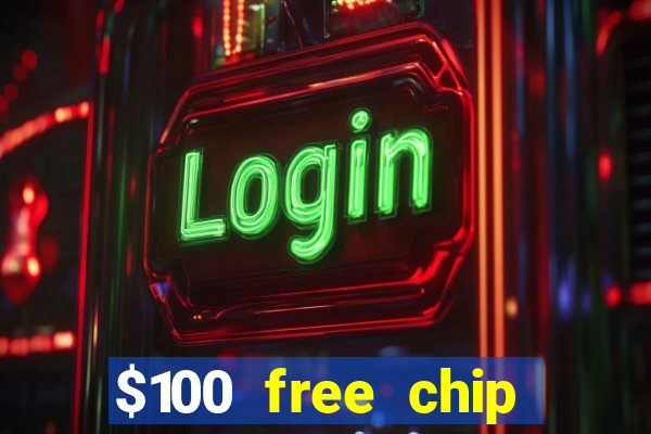 $100 free chip casino captain jack 2021