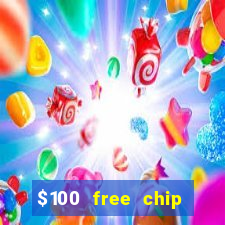 $100 free chip casino captain jack 2021