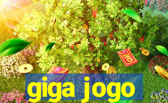 giga jogo