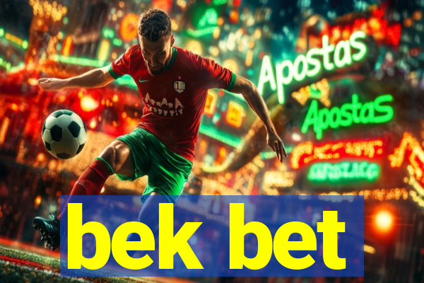 bek bet