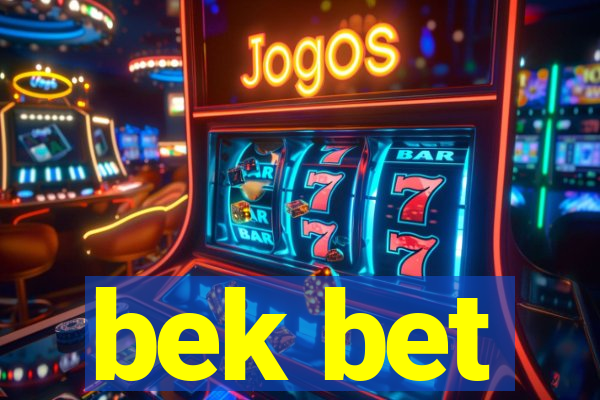 bek bet