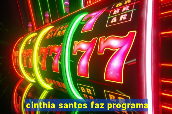 cinthia santos faz programa