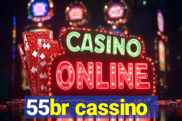 55br cassino