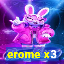 erome x3