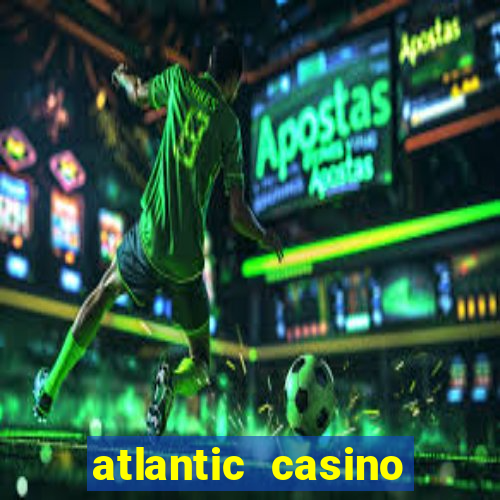 atlantic casino atlantic city nj