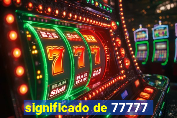 significado de 77777