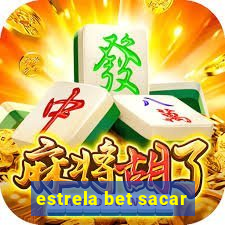 estrela bet sacar