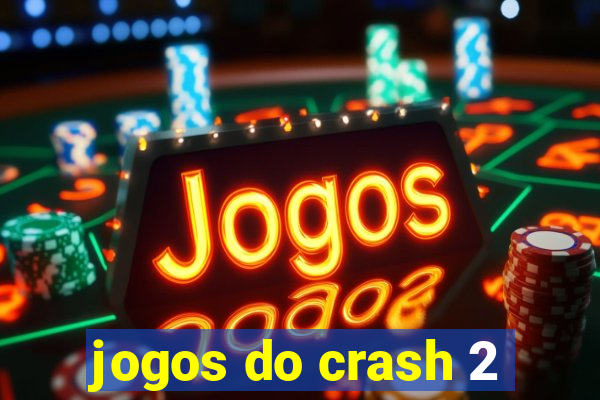 jogos do crash 2