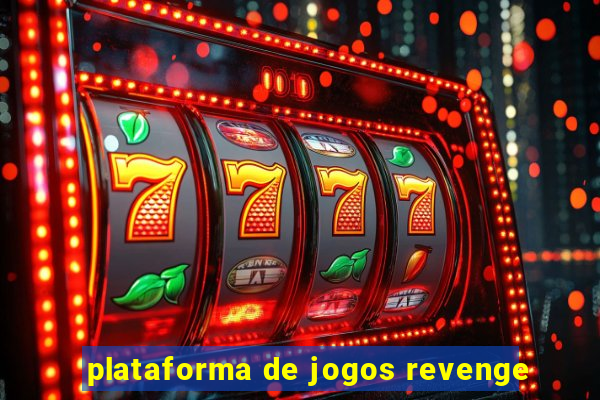 plataforma de jogos revenge