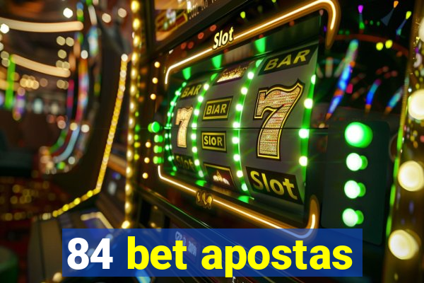 84 bet apostas