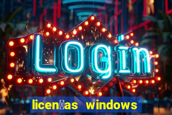 licen莽as windows para empresas