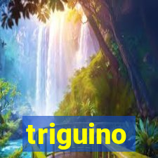 triguino