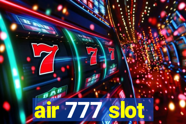 air 777 slot