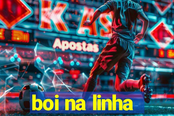 boi na linha