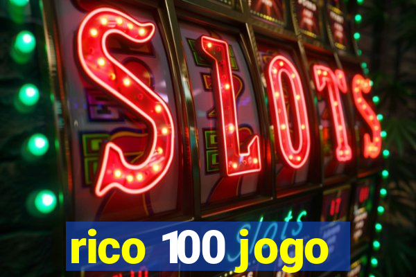 rico 100 jogo