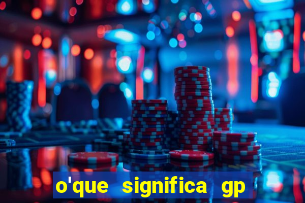 o'que significa gp no futebol