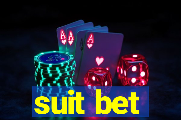 suit bet