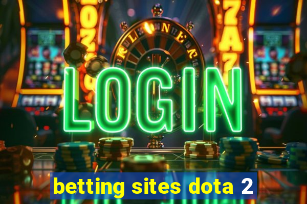 betting sites dota 2