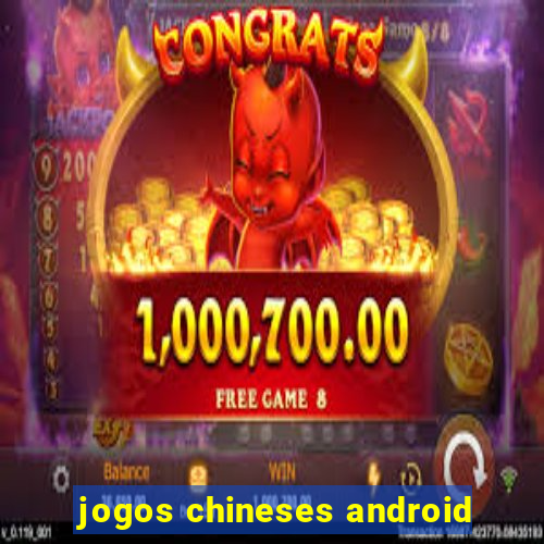 jogos chineses android